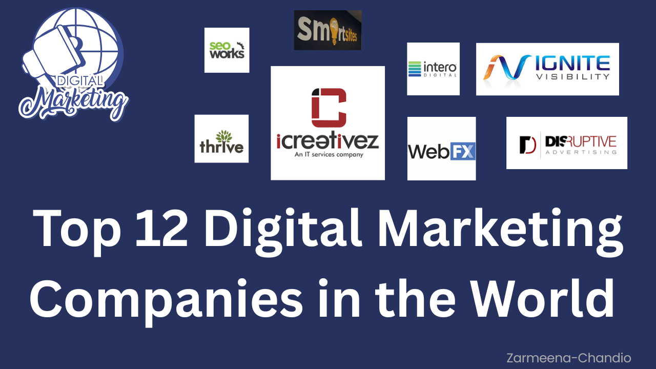 Top 12 Digital Marketing Companies in the World