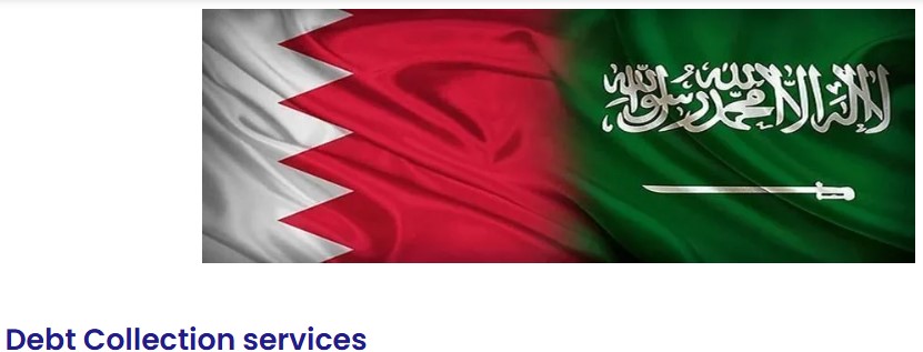 Expert Debt Collection Services in Bahrain and Saudi Arabia
