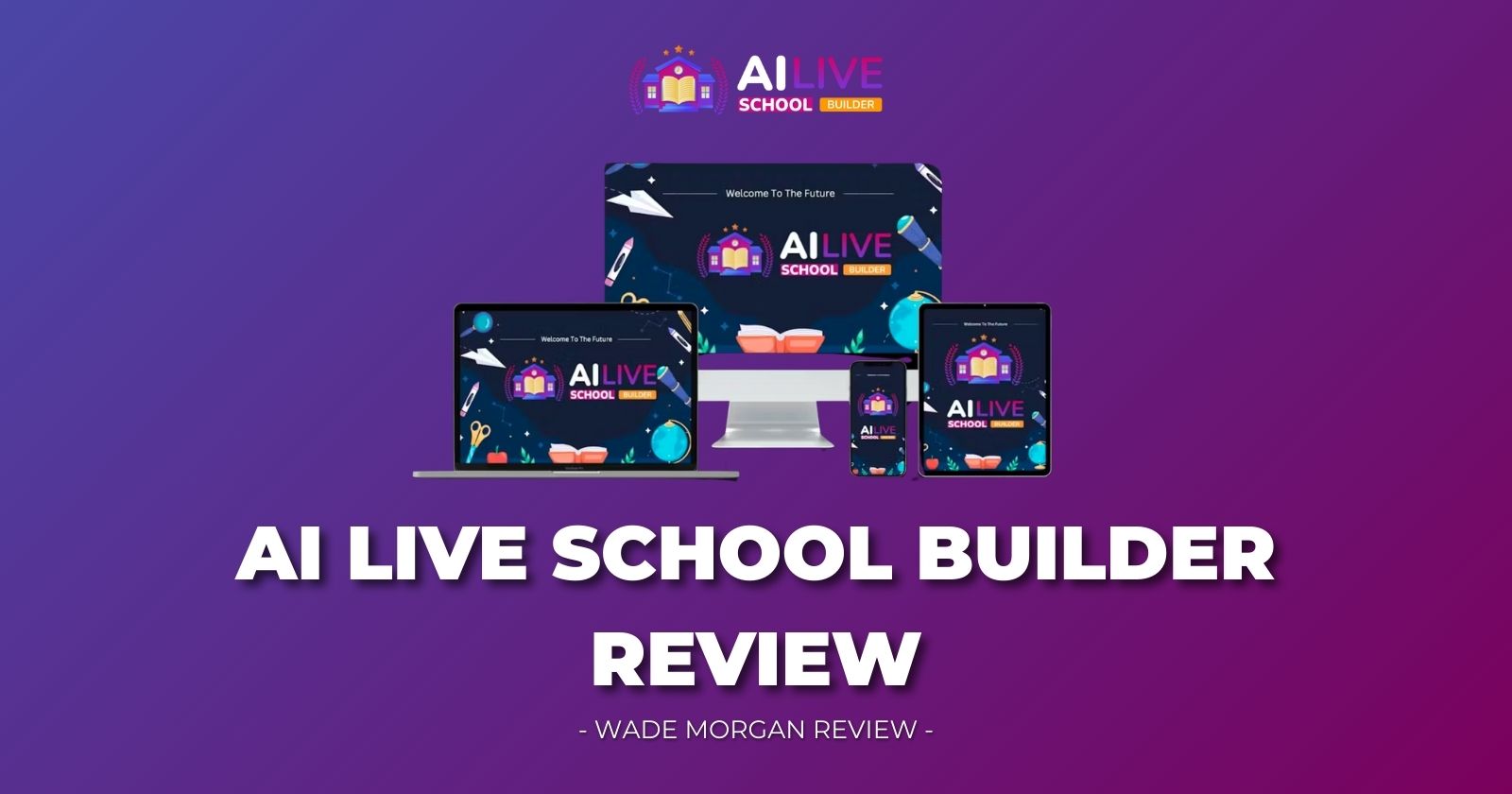 AI Live School Builder Review: Revolutionary or Promise?