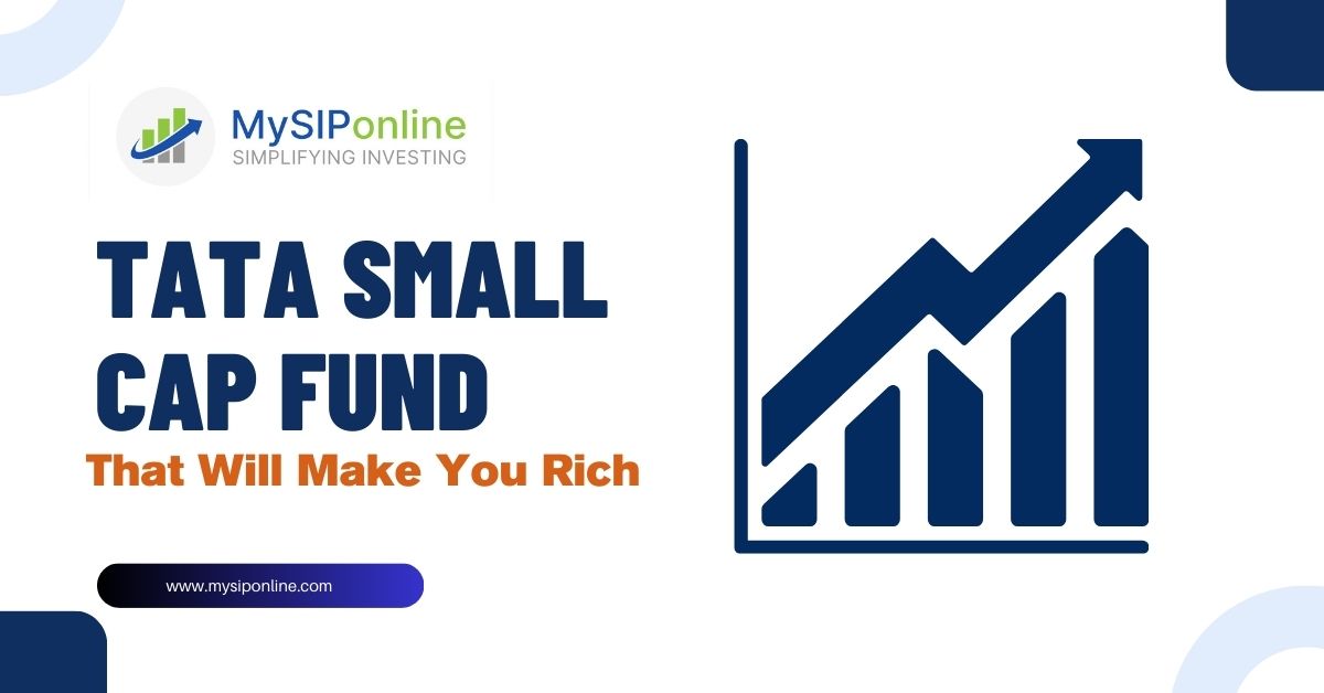 Tata Small Cap Fund: That Will Make You Rich