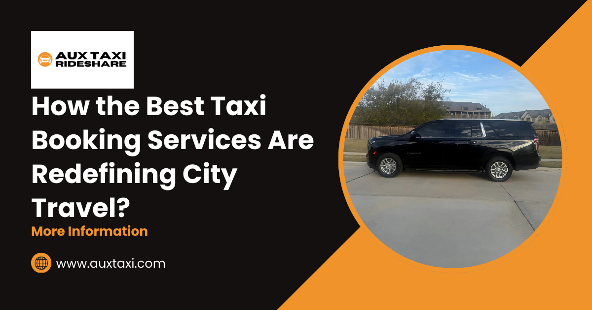 How the Best Taxi Booking Services Are Redefining City Travel?