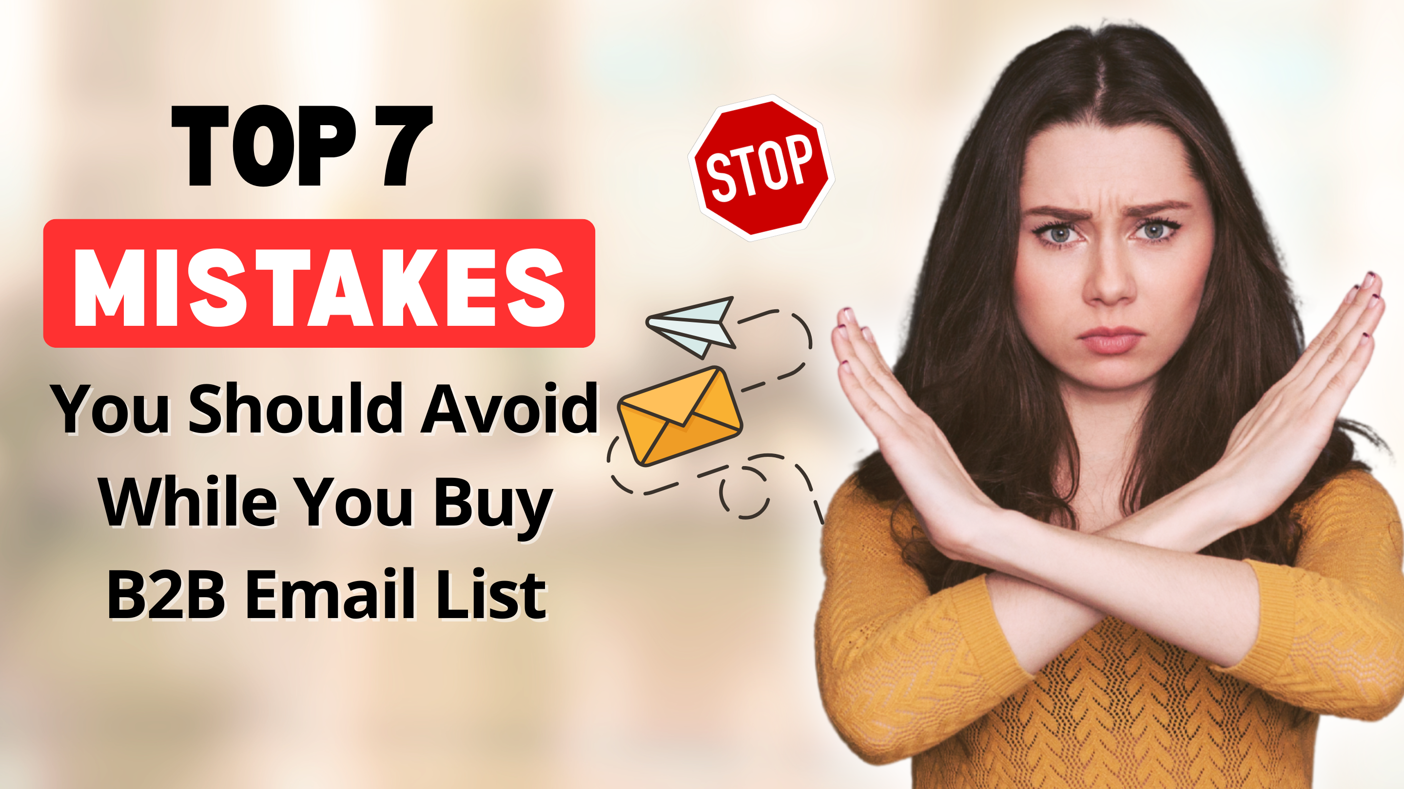 Top 7 Mistakes You Should Avoid While You Buy B2B Email List