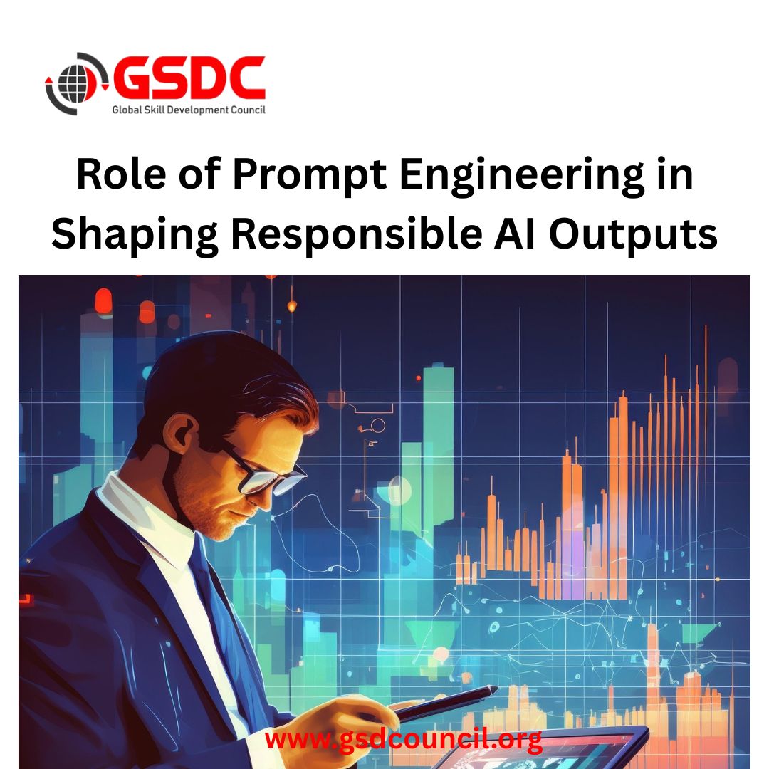 The Role of Prompt Engineering in Shaping Responsible AI Outputs.