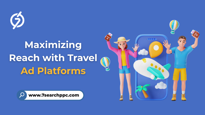 Key Benefits of a Travel Advertising Platform for Travel Brands