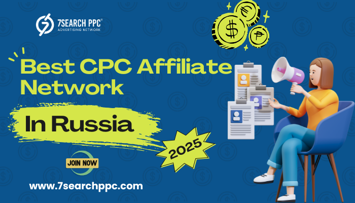 The best CPC affiliate Networks in Russia for 2025