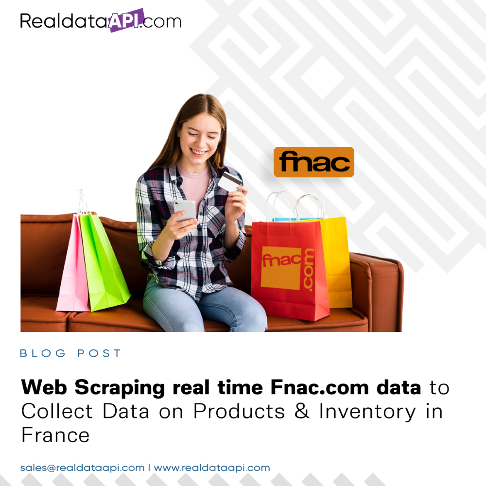 Web Scraping Real-Time Fnac.com Data for Products & Inventory