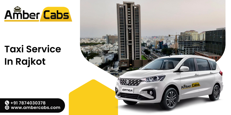 Trusted Taxi Service in Rajkot for All Your Travel Needs