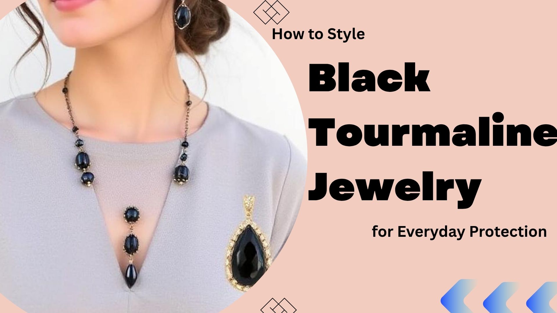 How to Style Black Tourmaline Jewelry for Everyday Protection