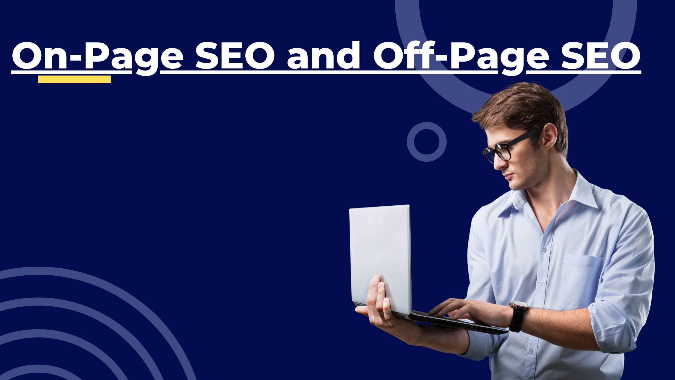 What Is On-Page SEO and How Is It Different from Off-Page SEO?