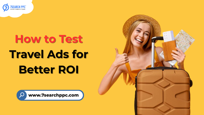 Advertising on Travel Sites: Best Practices to Maximize ROI
