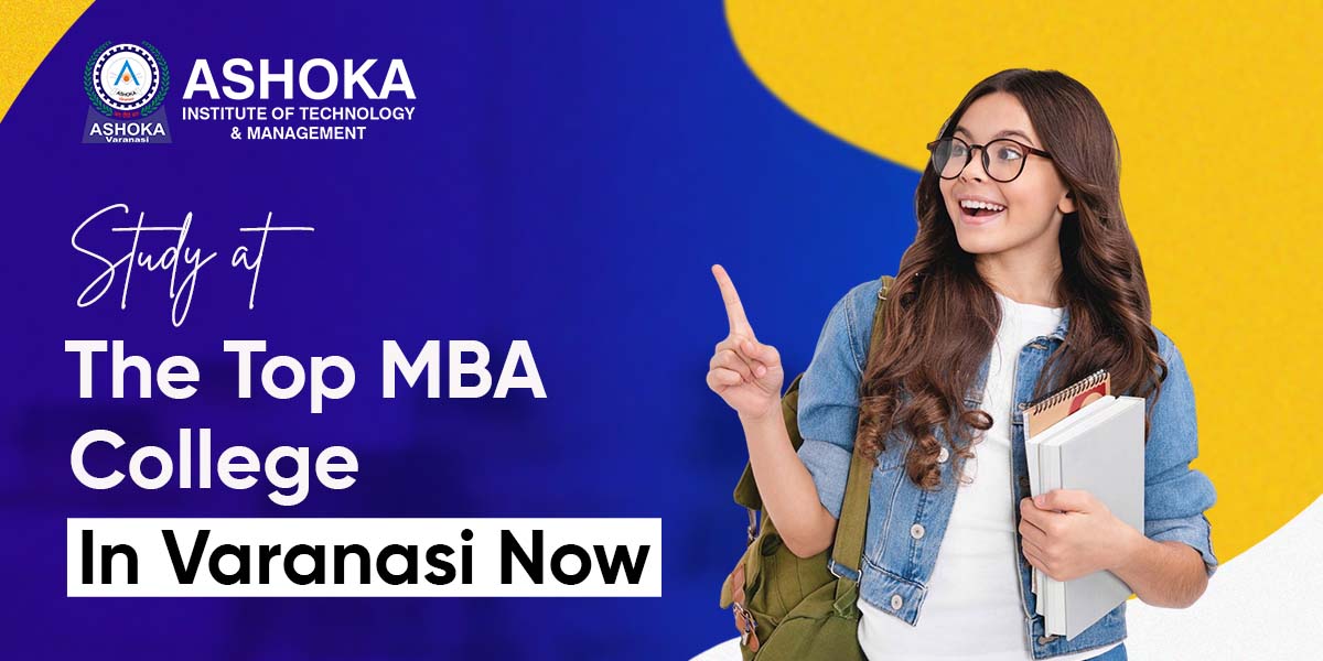 Study at the Top MBA College in Varanasi Now