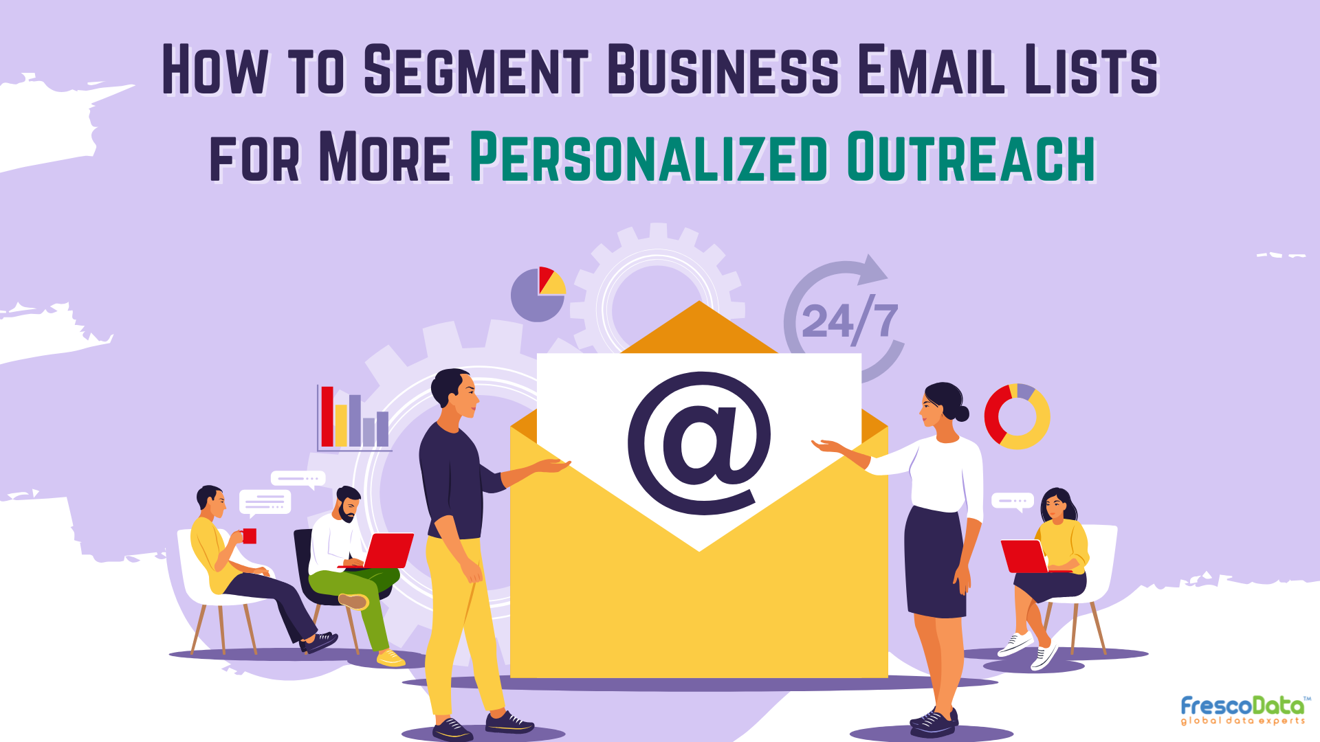 How to Segment Business Email Lists for More Personalized Outreach