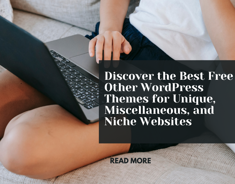 Discover the Best Free Other WordPress Themes for Unique, Miscellaneous, and Niche Websites