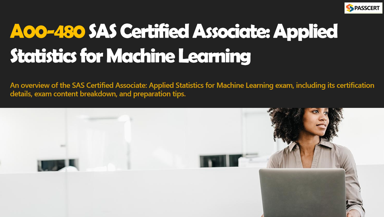 How To Pass the A00-480 Applied Statistics for Machine Learning Exam