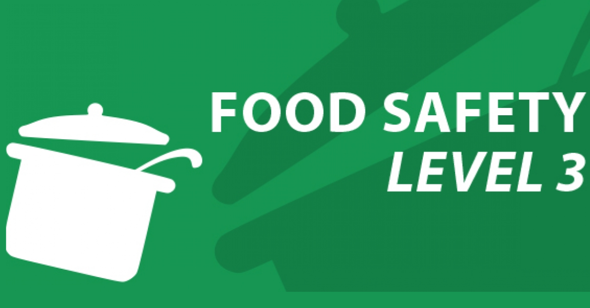Food Safety Course Level 3: The Right Choice for Supervisors and Managers in F&B
