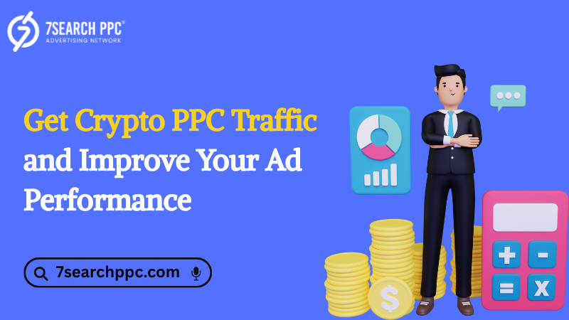 Get Crypto PPC Traffic and Improve Your Ad Performance