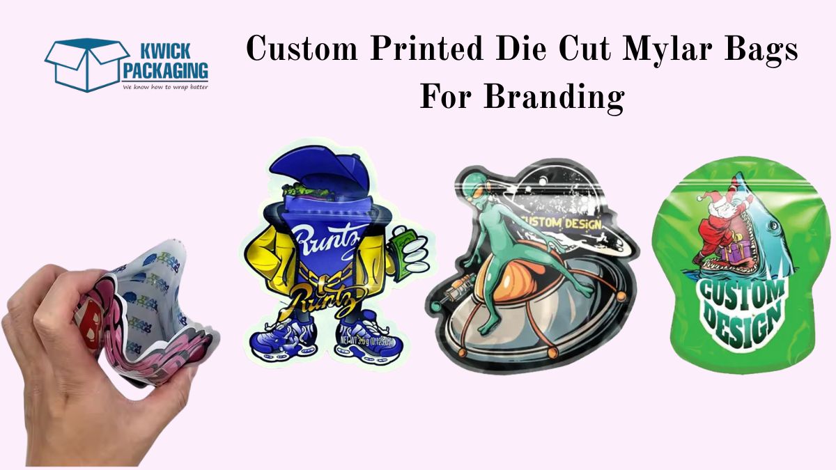 Step By Step Guide to Create Custom Printed Die Cut Mylar Bags For Branding