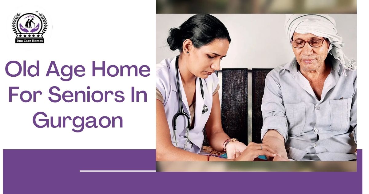 Comfortable Old Age Home for Seniors in Gurgaon