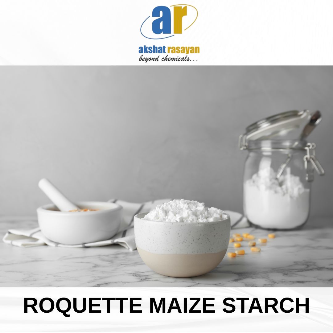 Akshat Rasayan: Leading Distributor of Roquette Maize Starch