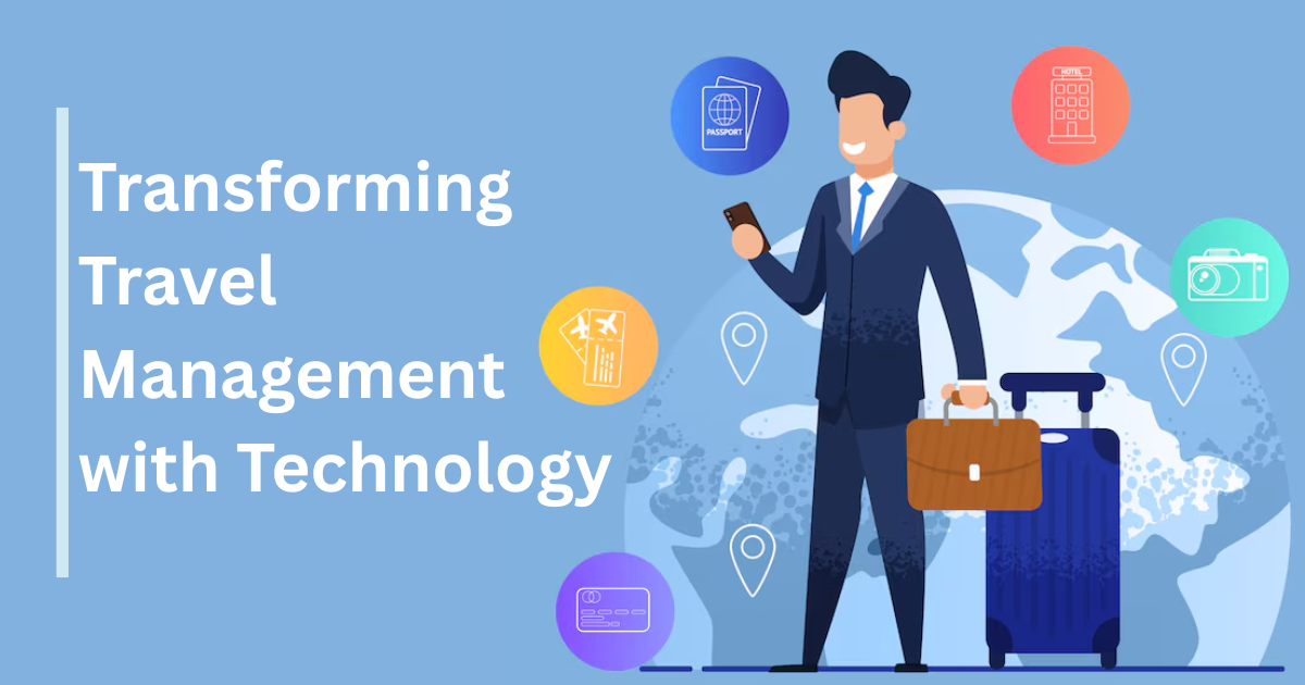 From Manual to Digital: The Evolution of Travel Management Systems