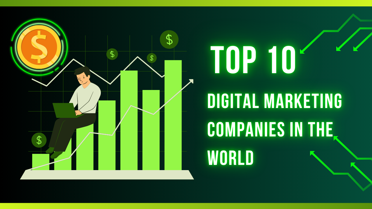Top 10 Digital Marketing Companies in the world