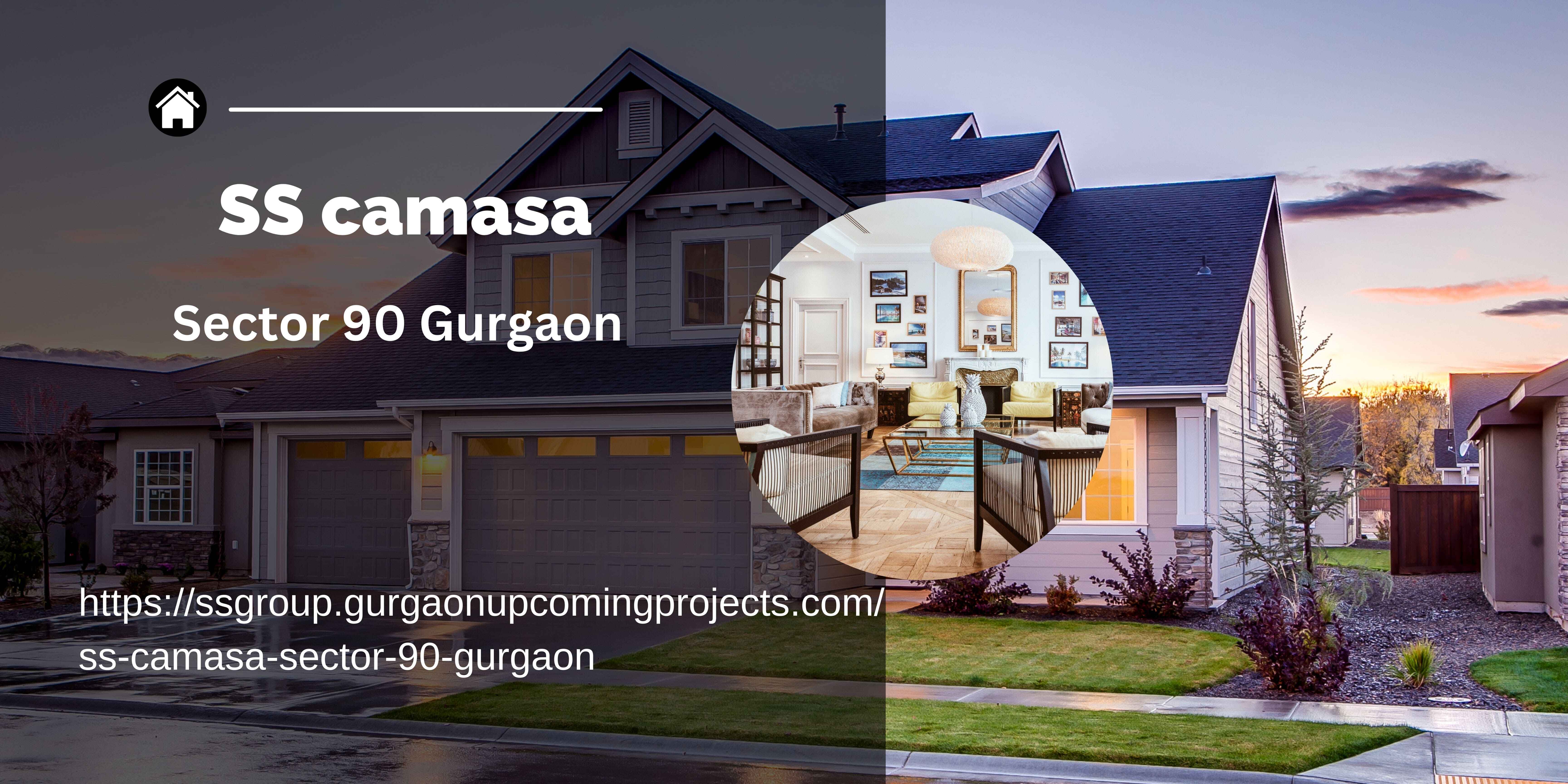 SS Camasa 4BHK Apartments in Sector 90 Gurgaon