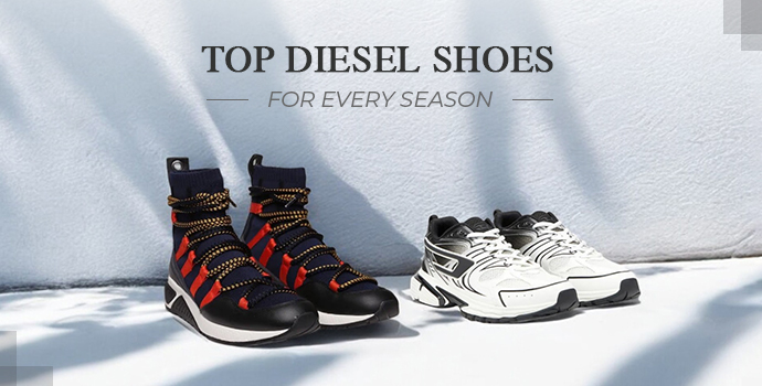 Top Diesel Shoes for Every Season: A Year-Round Style Guide