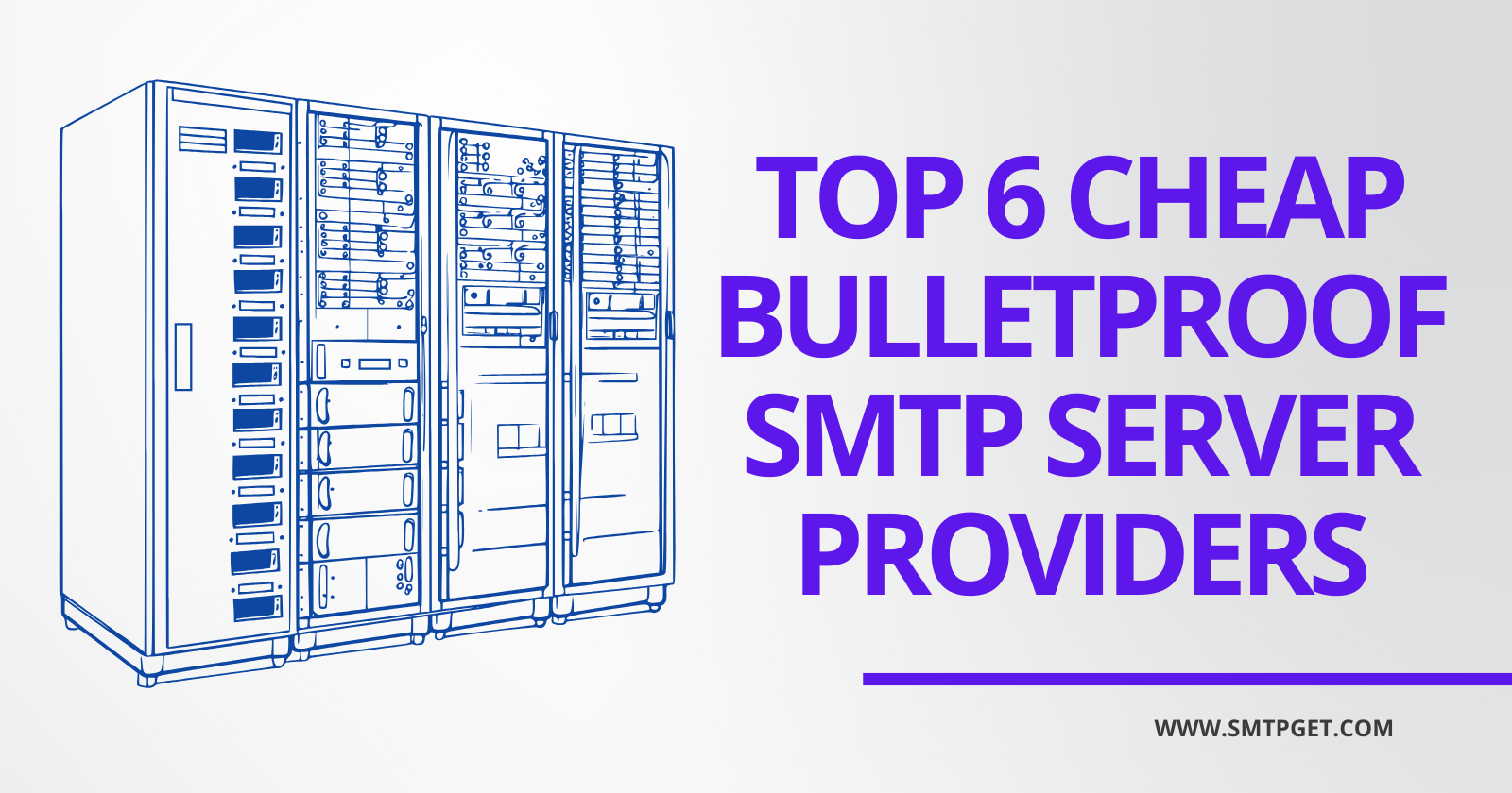 Top 6 Cheap Bulletproof SMTP Server Providers You Can Trust in 2025