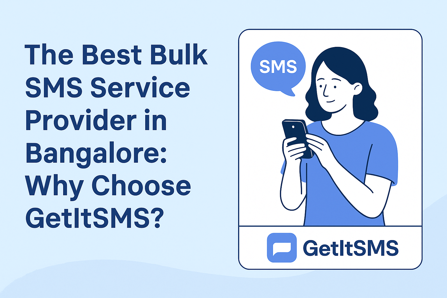 Why GetItSMS is the Best Bulk SMS Service Provider in Bangalore