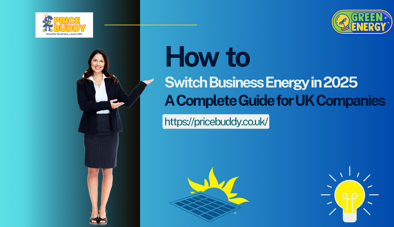 Switch Business Energy in 2025 - Everything UK Businesses Need to Know