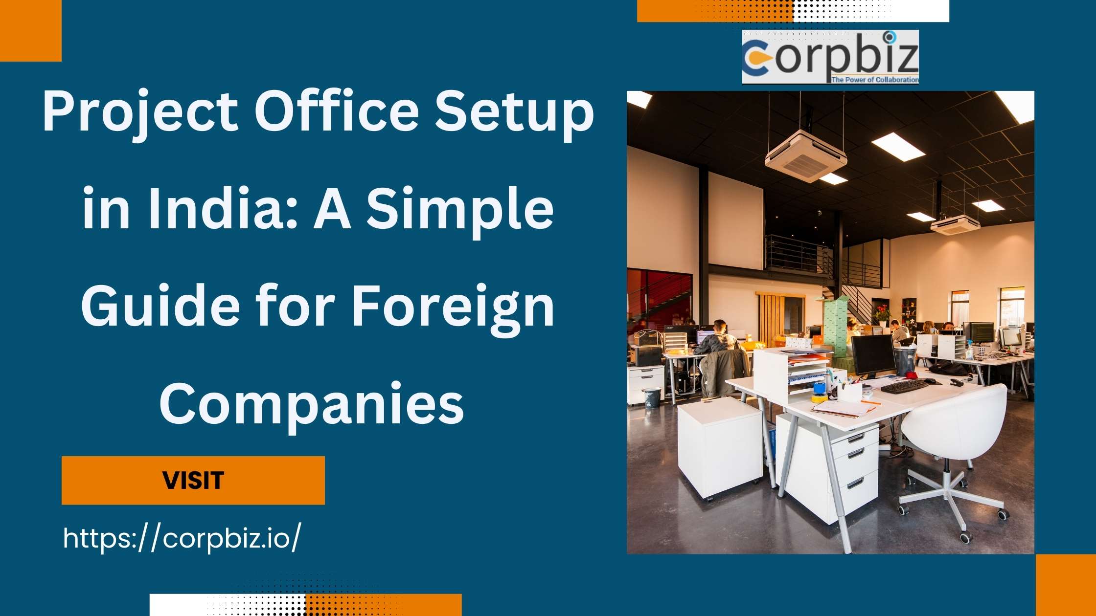 Project Office Setup in India: A Simple Guide for Foreign Companies