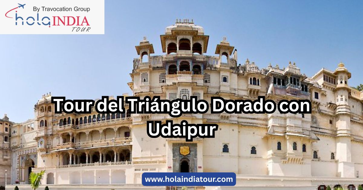 Tour del Triángulo Dorado con Udaipur – La India Real, Auténtica y Romántica