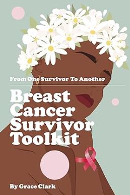 The Life-Changing Work of Grace Clark in Supporting Breast Cancer Warriors