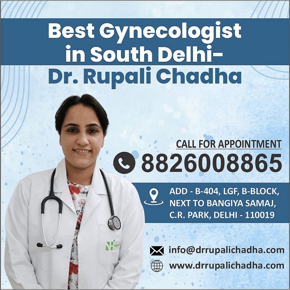 Experienced Gynecologist in South Delhi – Women’s Specialist: Dr. Rupali Chadha