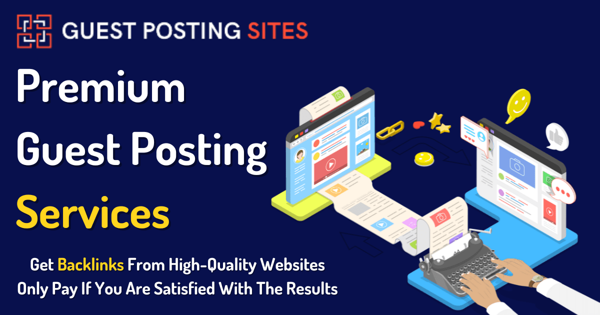 Guest Posting Sites 2025 (Updated Guide)