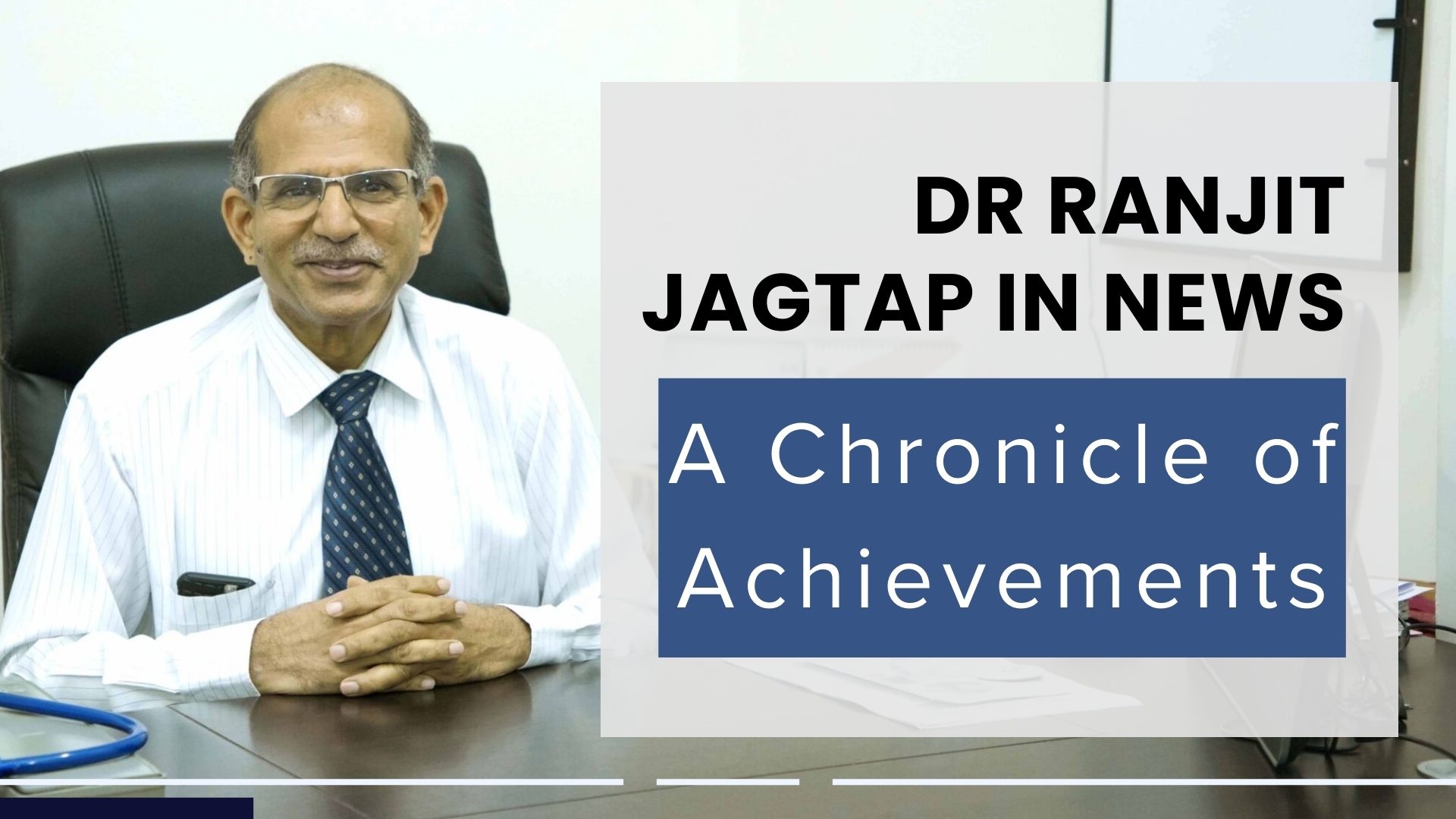 Dr Ranjit Jagtap in the News: A Chronicle of Achievements