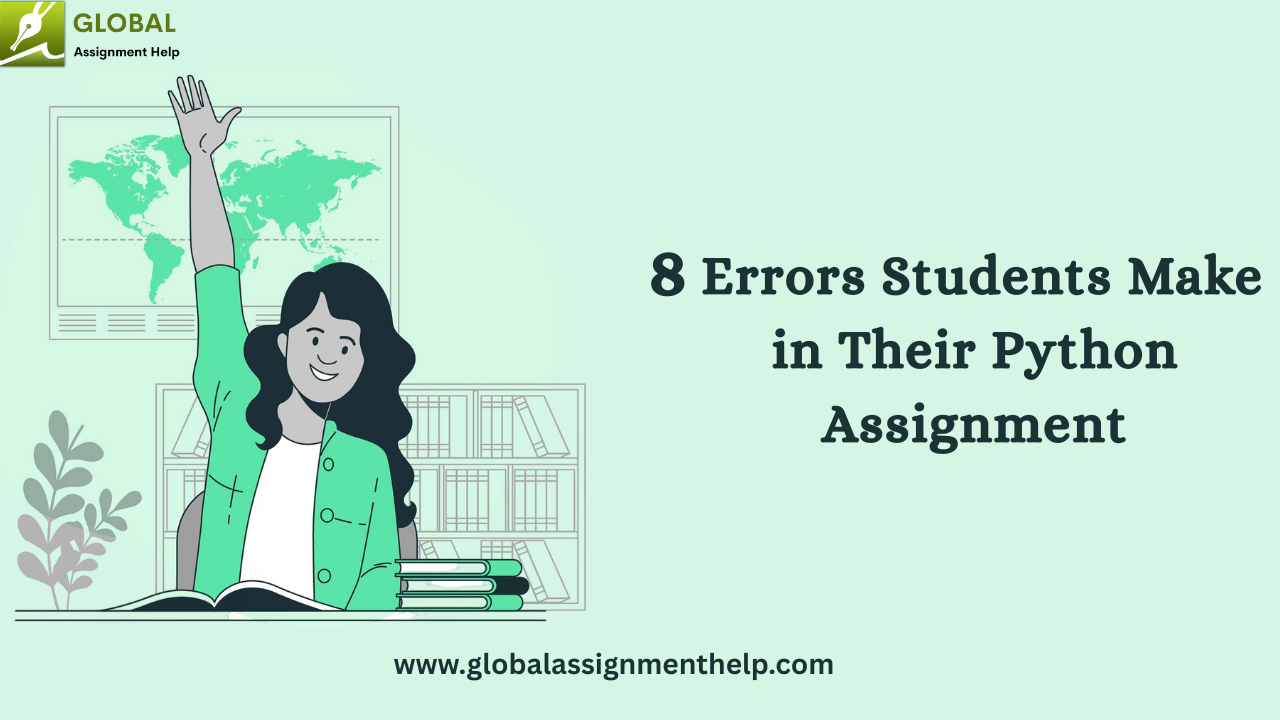 8 Errors Students Make in Their Python Assignment