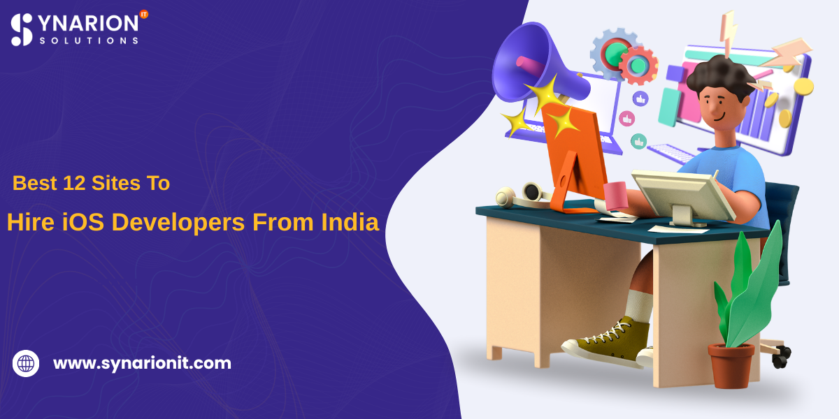 Best 12 Sites To Hire iOS Developers From India