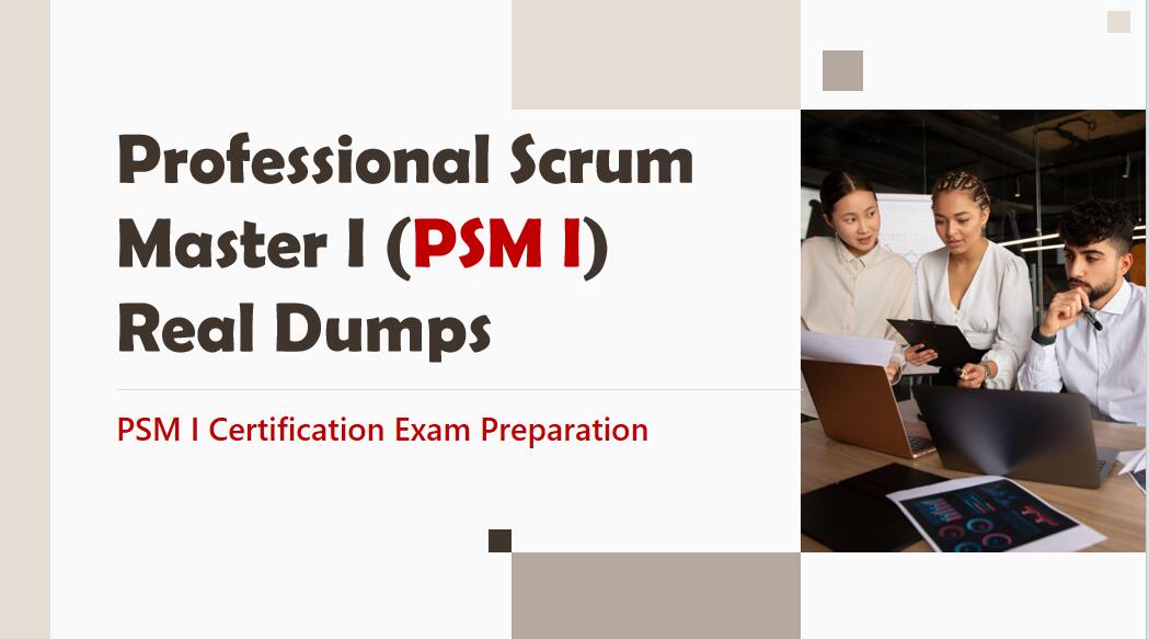 Good Prep for Professional Scrum Master I (PSM I) certification Exam 2025