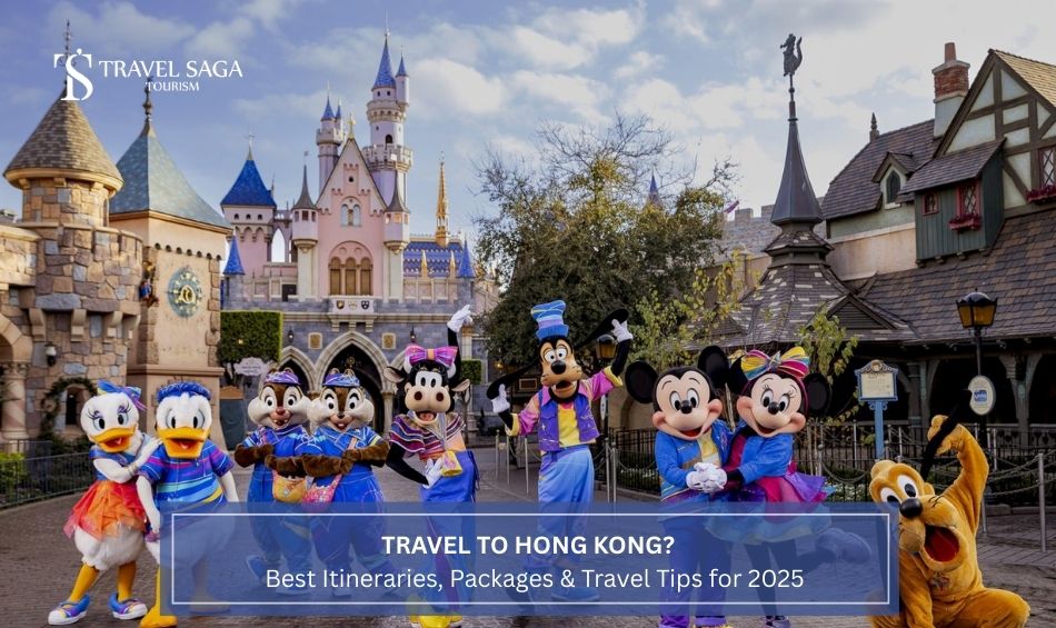 Travel to Hong Kong? Best Itineraries, Packages & Travel Tips for 2025