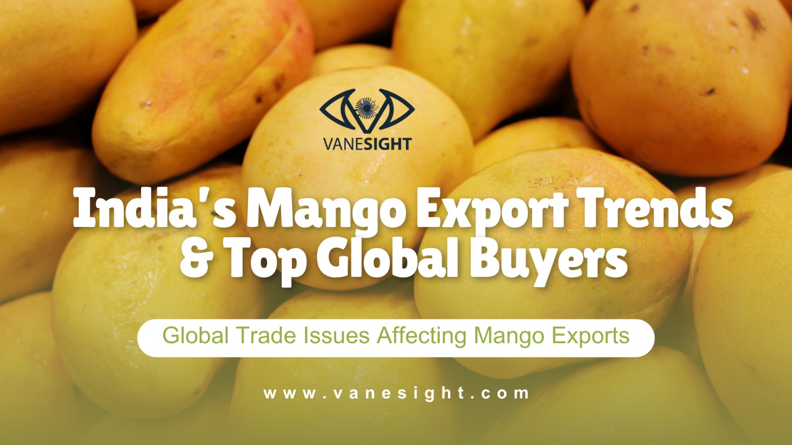 India’s Mango Export Trends & Top Global Buyers