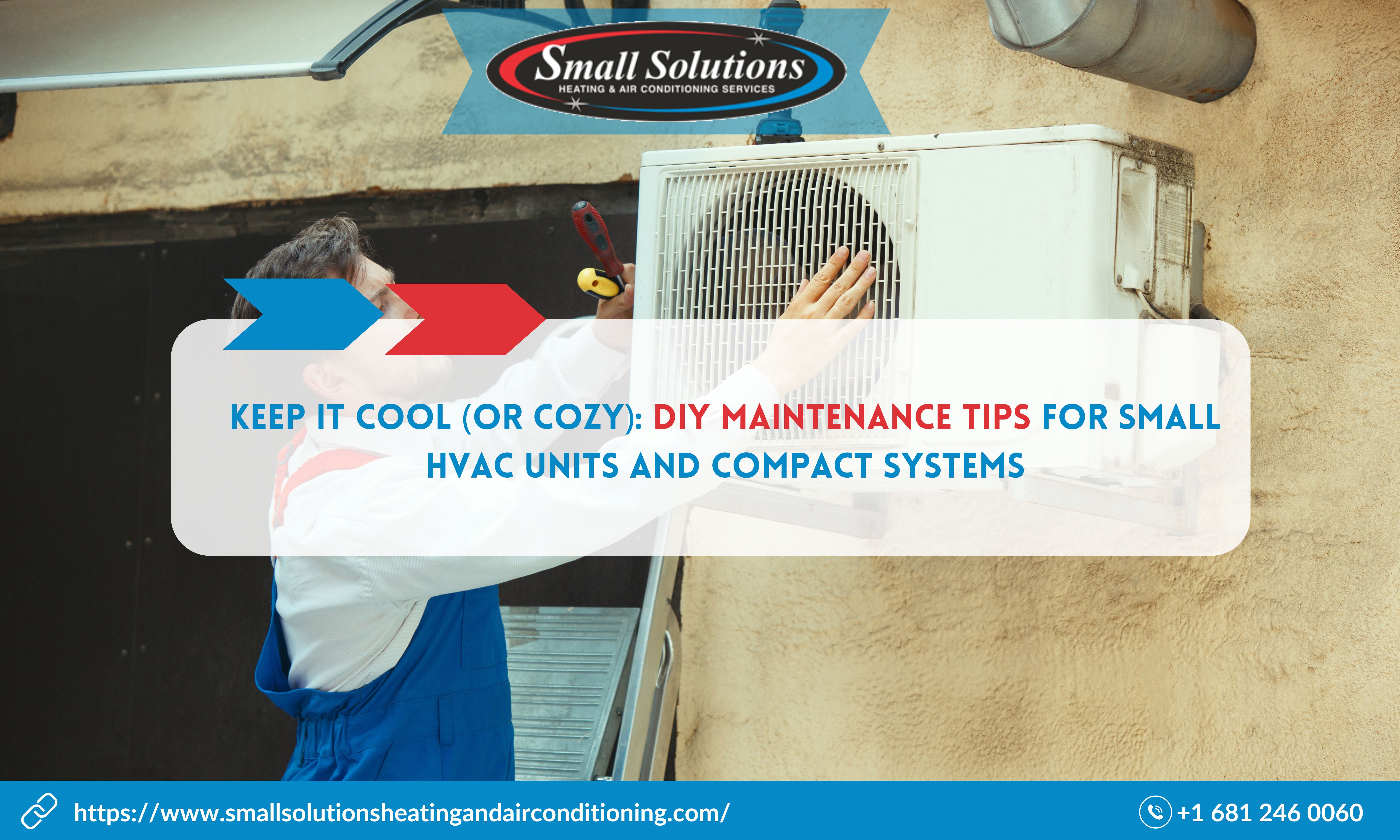 Keep It Cool (or Cozy): DIY Maintenance Tips for Small HVAC Units and Compact Systems