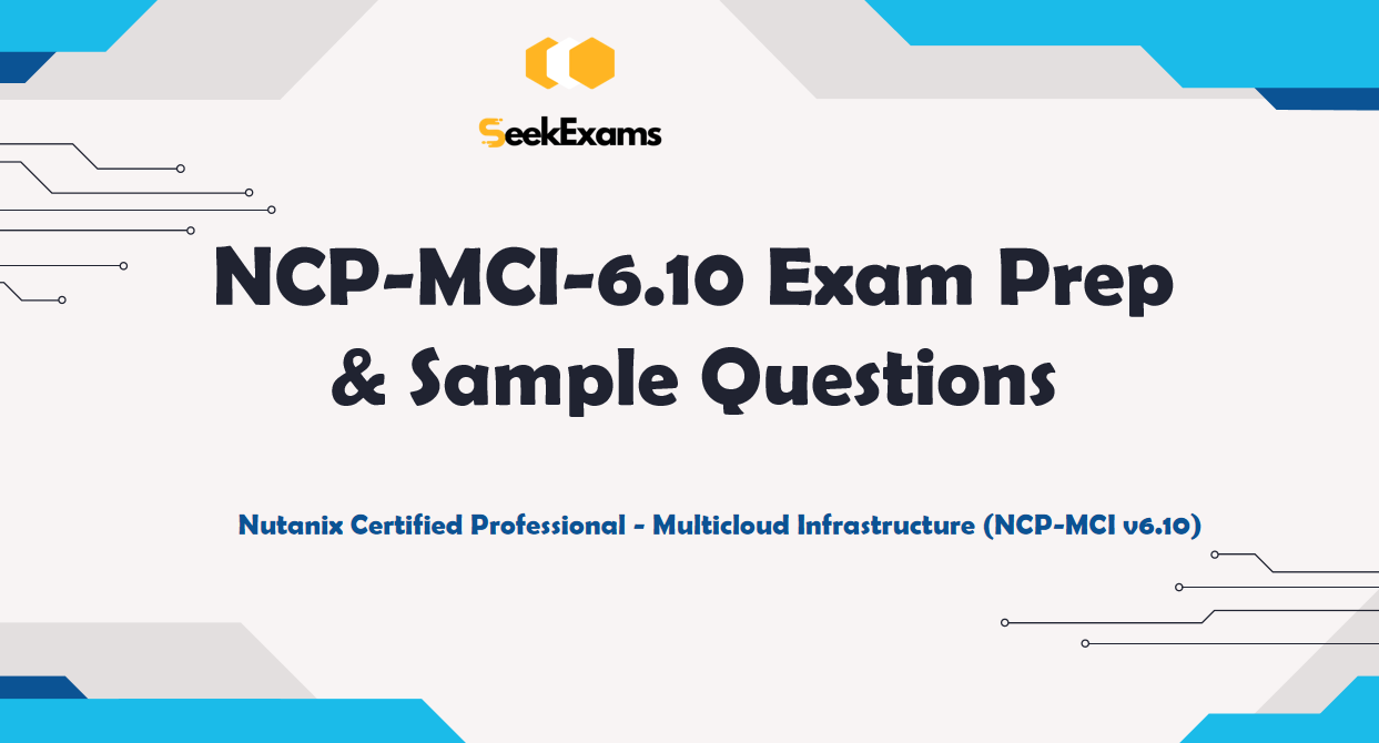 NCP-MCI-6.10 Certification Guide: Master Nutanix Multicloud Infrastructure (2025 Updated)