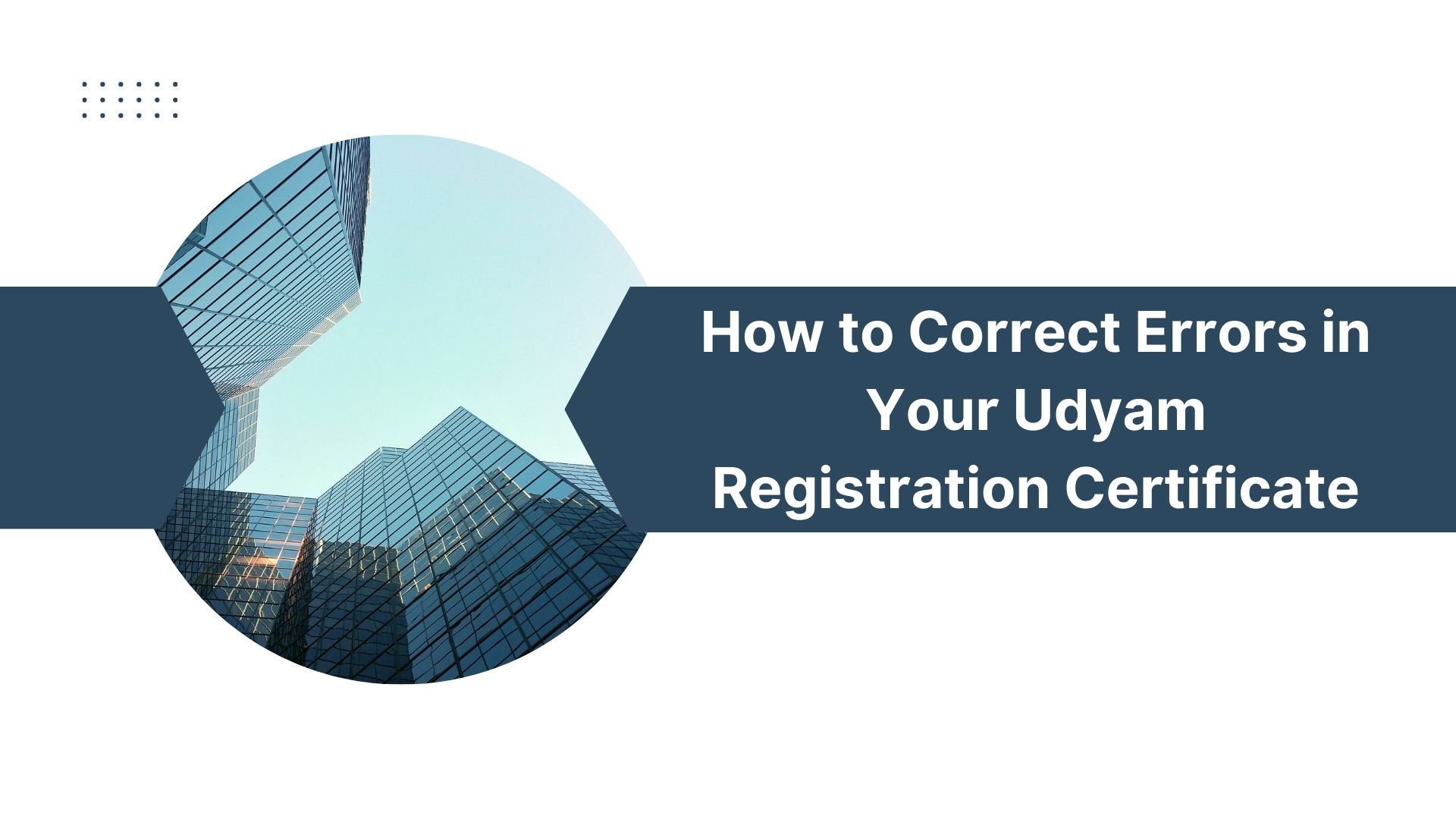 How to Correct Errors in Your Udyam Registration Certificate