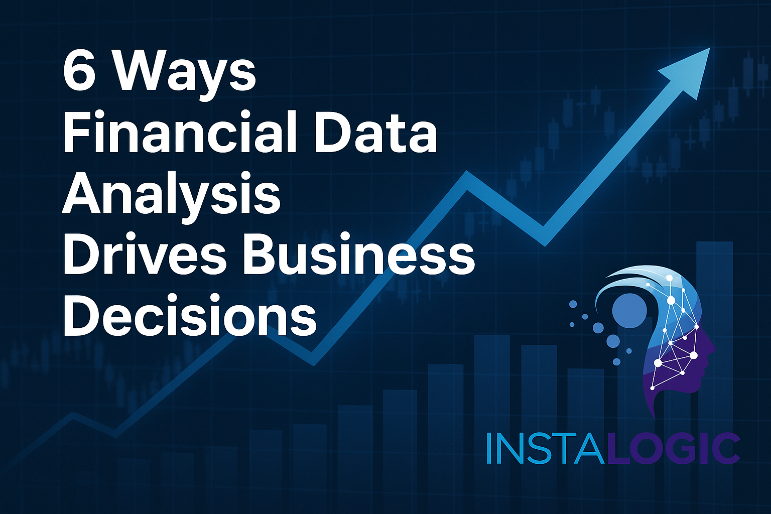 6 Ways Financial Data Analysis Drives Business Decisions