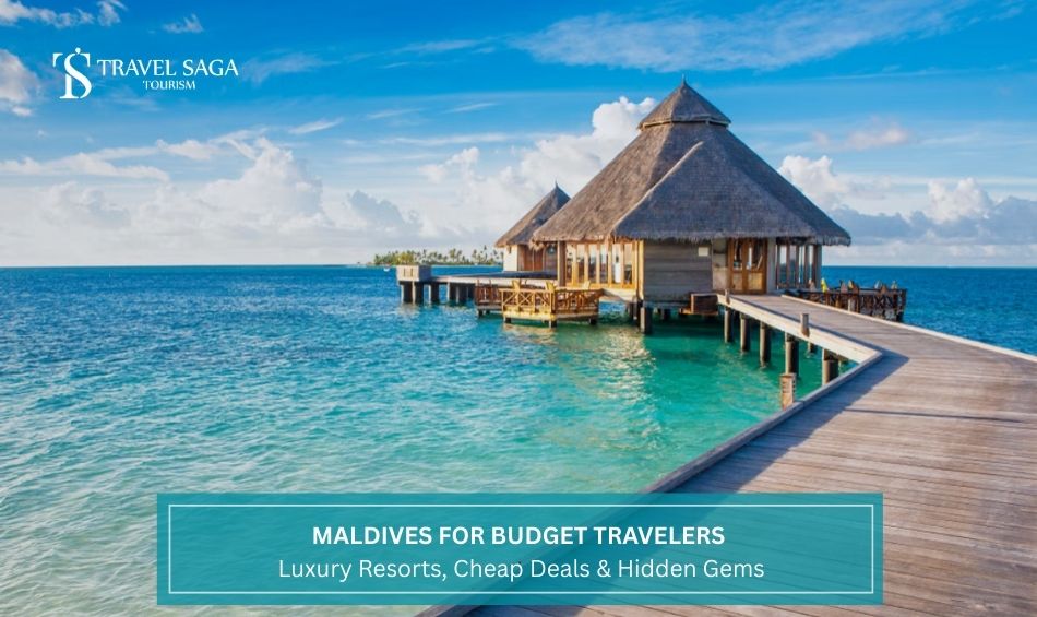 Maldives For Budget Travelers: Luxury Resorts, Cheap Deals & Hidden Gems