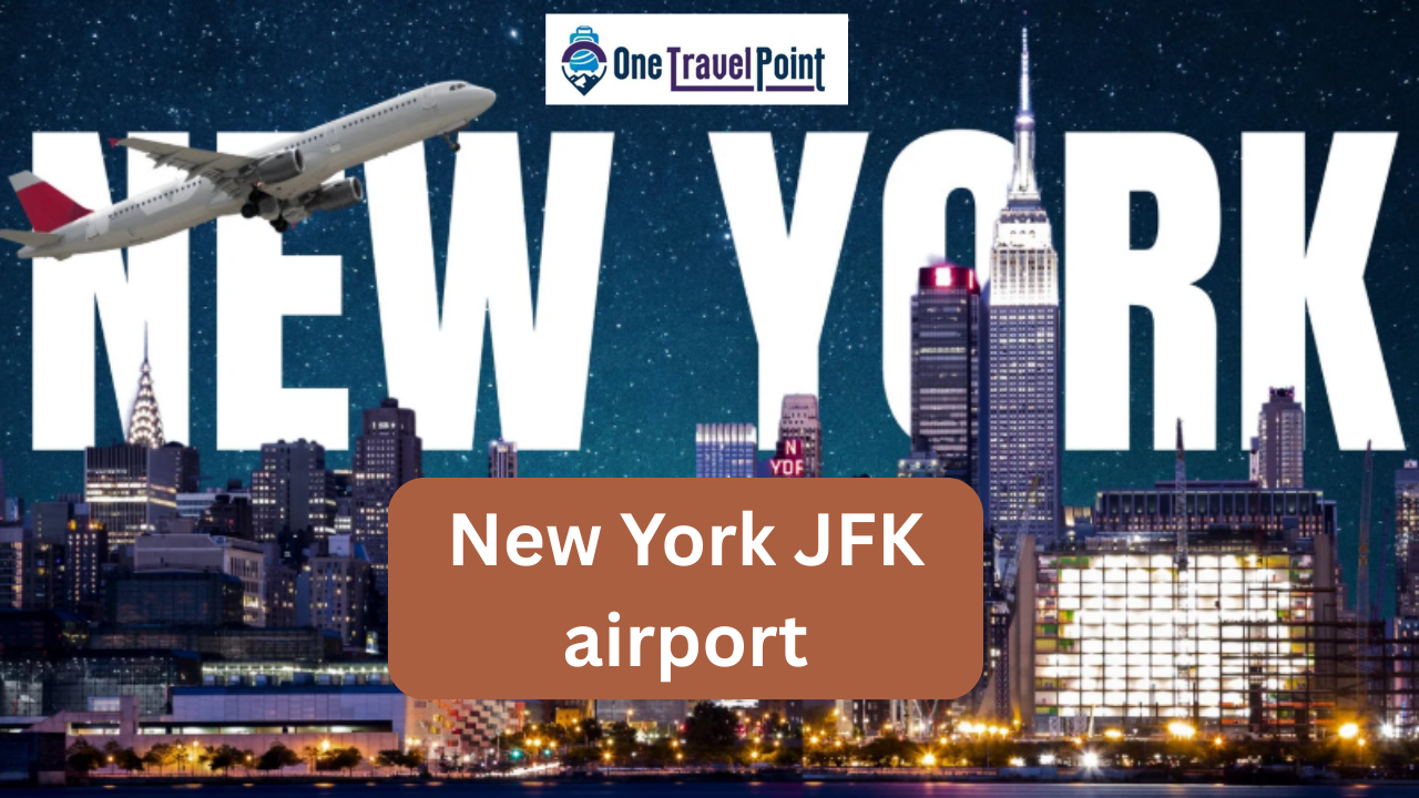 Why Is New York JFK Airport So Important for Travelers? Your Complete Guide