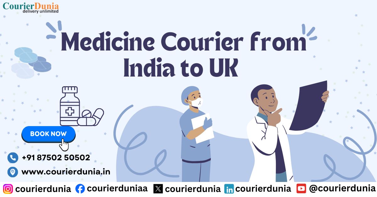 Guide to Safe Medicine Courier from India to UK