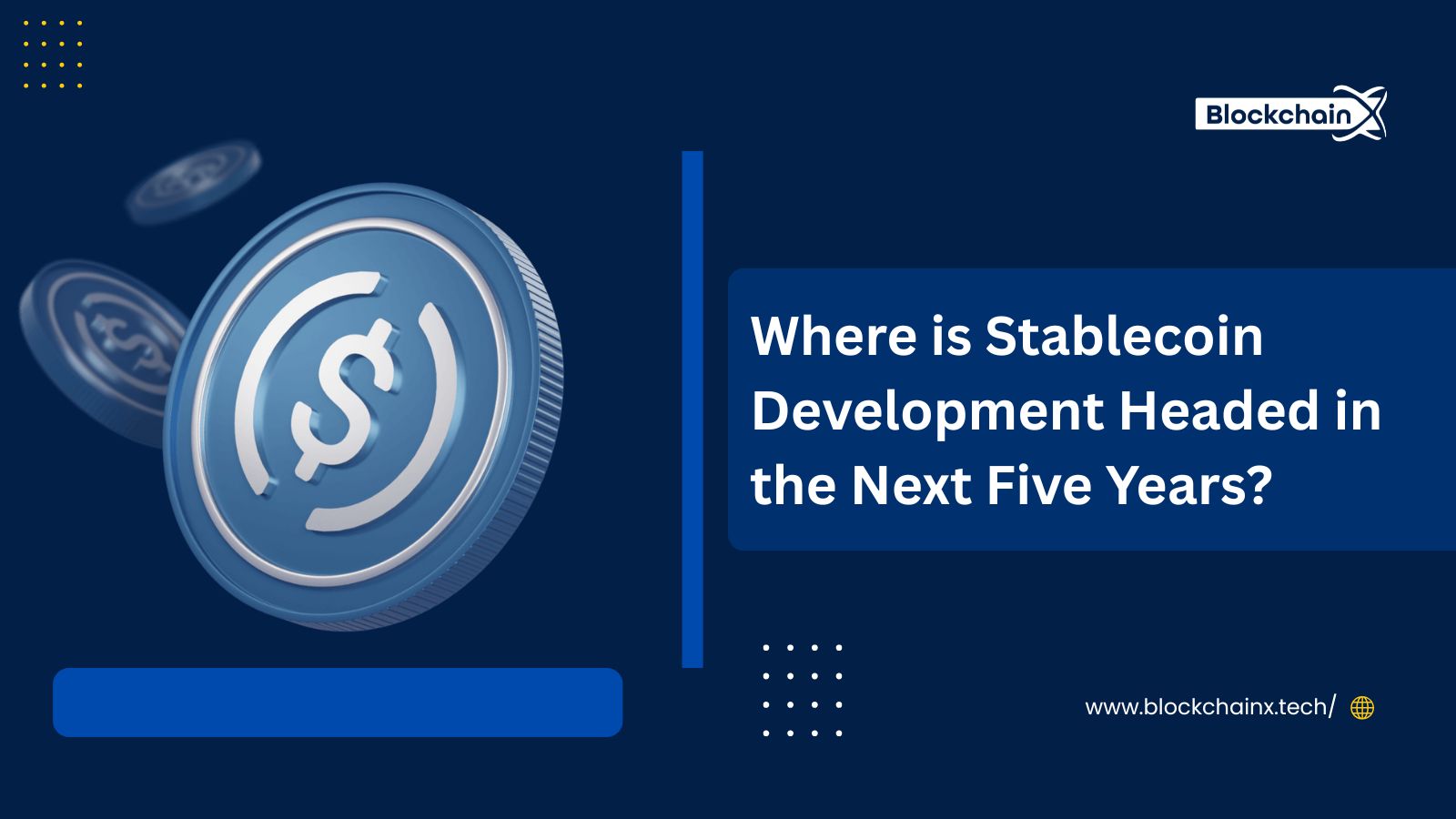 Where is Stablecoin Development Headed in the Next Five Years?