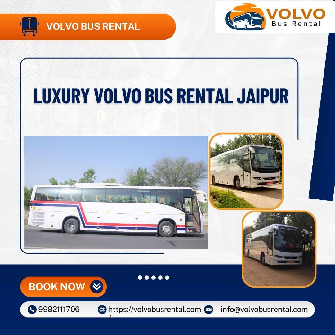 Experience Royal Travel with Luxury Volvo Bus Rental in Jaipur